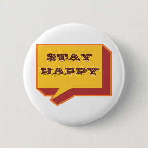 staysHappy sprechen Sie heraus bleibe loud Button