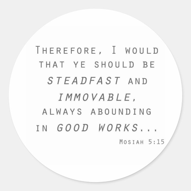 Steadfast immovable mosiah lds scripta runder aufkleber (Vorderseite)