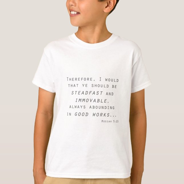 Steadfast immovable mosiah lds scripta T-Shirt (Vorderseite)