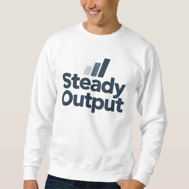 Steady Output Minimal T-Shirt | Clean Productivity Sweatshirt (Vorderseite)