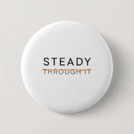 Steady Through It – Parkinson’s Awareness Month  Button
