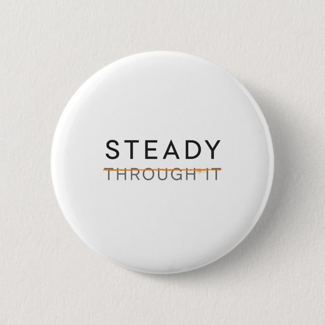 Steady Through It – Parkinson’s Awareness Month  Button (Vorderseite)