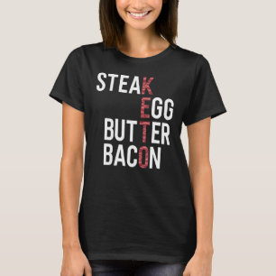 Steak Eggs Butter Bacon Keto Diät ketogenisch T-Shirt