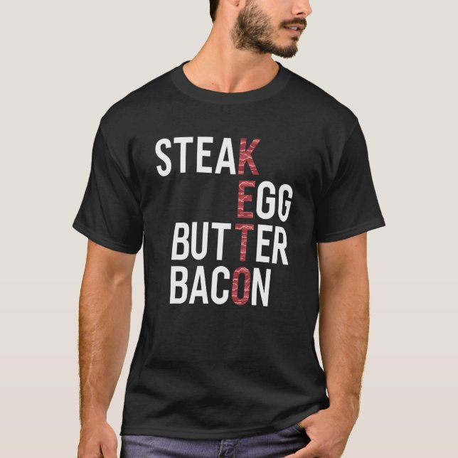 Steak Eggs Butter Bacon Keto Diet Ketogenic T-Shirt (Vorderseite)