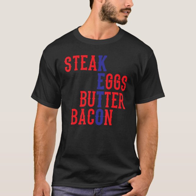 Steak Eggs Butter Bacon Keto T-Shirt (Vorderseite)