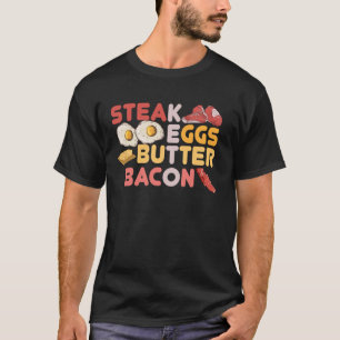 Steak Eier Butter Speck Ketose Low Carb Ketogen T-Shirt
