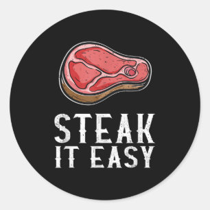 Steak It Easy Funny Grillen Barbecue Meat Smoker P Runder Aufkleber