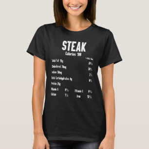 Steak Kalories Rohsteak Fleisch Food Beef Kuh Gril T-Shirt