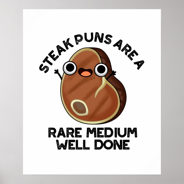 Steak Puns sind eine seltene, mittelgroße Fleischp Poster (Vorne)