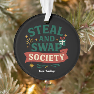Steal And Swap Society — Lustige Geschenktauschpar Ornament