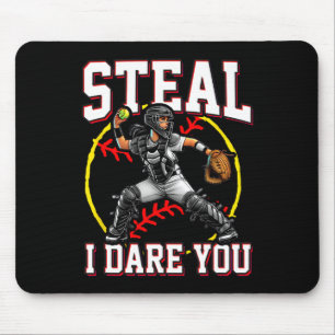 Steal I Dare You Softll Catcher Design Für Mädchen Mousepad