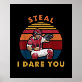 Steal I wage es, dass du Funny Baseball Catcher Pl Poster