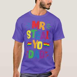 Steal Yo Vater Niedlich Funny Gay Pride Flag Aesth T-Shirt