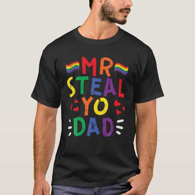 Steal Yo Vater Rainbow Flag Pride Month Gay LGBTQ T-Shirt (Vorderseite)