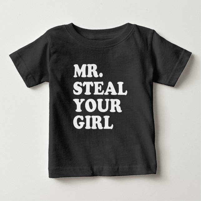 Steal Your Girl lustiges Baby Boy Shirt (Vorderseite)