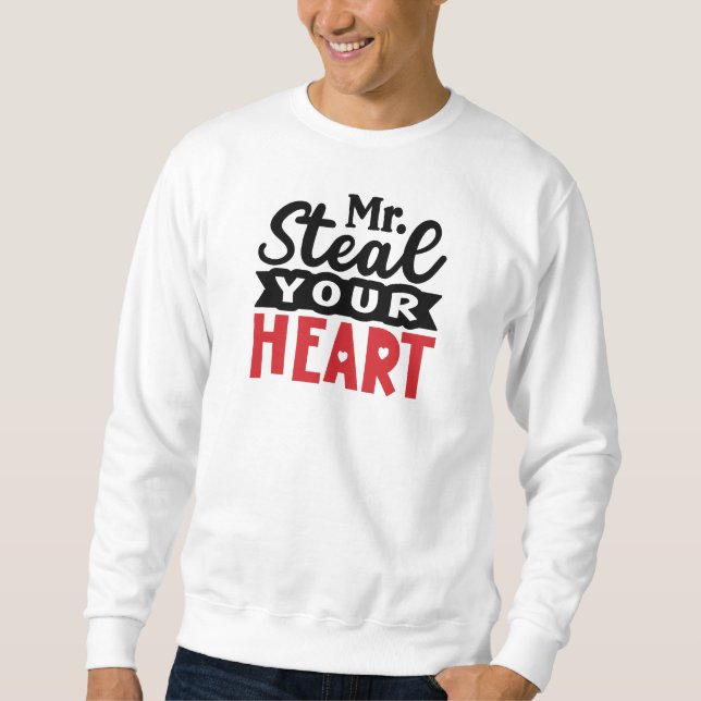 Steal Your Heart Valentinstag Men Sweatshirt (Vorderseite)
