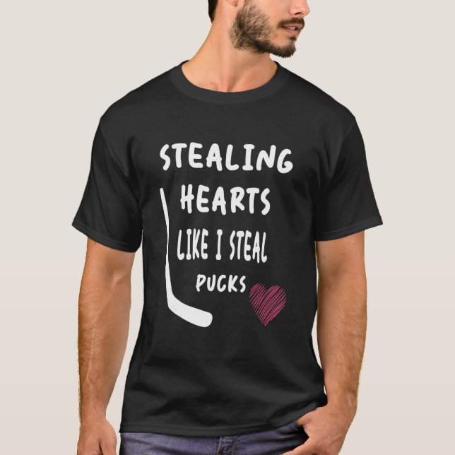 Stealing Heart Like I Steal Pucks Valentines Day H T-Shirt (Vorderseite)