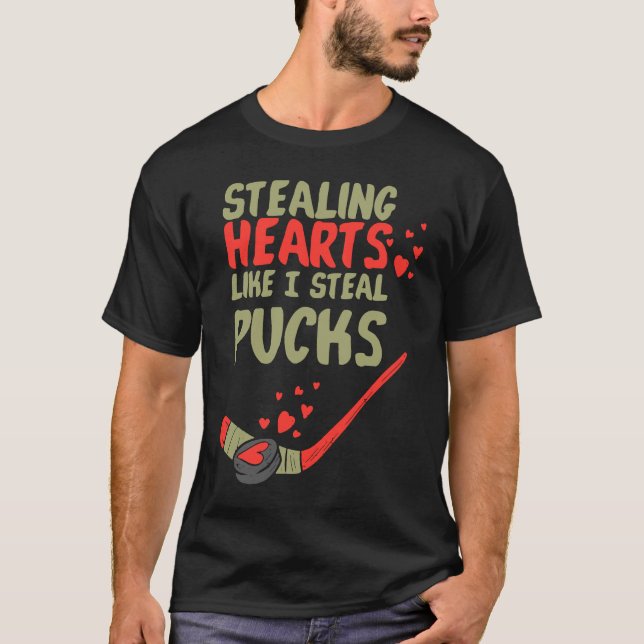Stealing Heart Like I Steal Pucks Valentines Day H T-Shirt (Vorderseite)