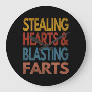 STEALING HEARTS AND BLASTING FARTS GROßE WANDUHR