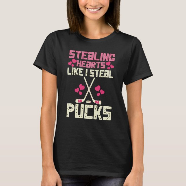 Stealing Hearts Like I Steal Pucks Hockey  1 T-Shirt (Vorderseite)