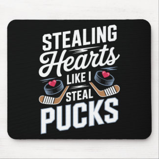 Stealing Hearts Like I Steal Pucks Valentines Hock Mousepad
