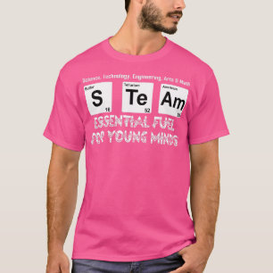 Steam Essential Fuel Funny Science Steam Teacher T-Shirt