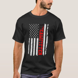 Steamfitter American Flag Freedom Welders Gift T S T-Shirt