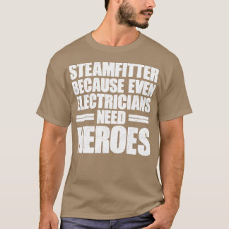 Steamfitter Die Elektro-Helden Funny Steam Pi T-Shirt