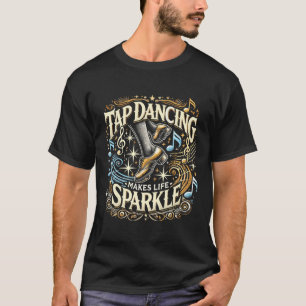 Stechend Tanzen macht Leben zu einem sparsamen Fuß T-Shirt