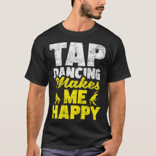 Stechend Tanzen macht mich glücklich Gestochen Tän T-Shirt