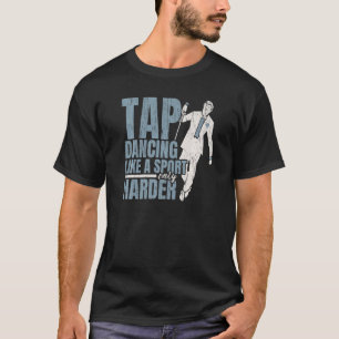 Stechend Tanzen wie ein Sport nur härter Gestochen T-Shirt