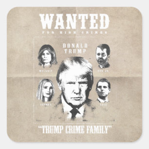 Steckbrief: Trump Verbrecherfamilie Quadratischer Aufkleber