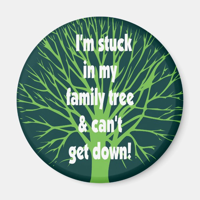 stecken in meinem Familienbaum Magnet (Vorne)