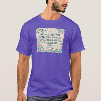 Steel Magnolias Zitat Fähigkeit Accessorize Anima T-Shirt