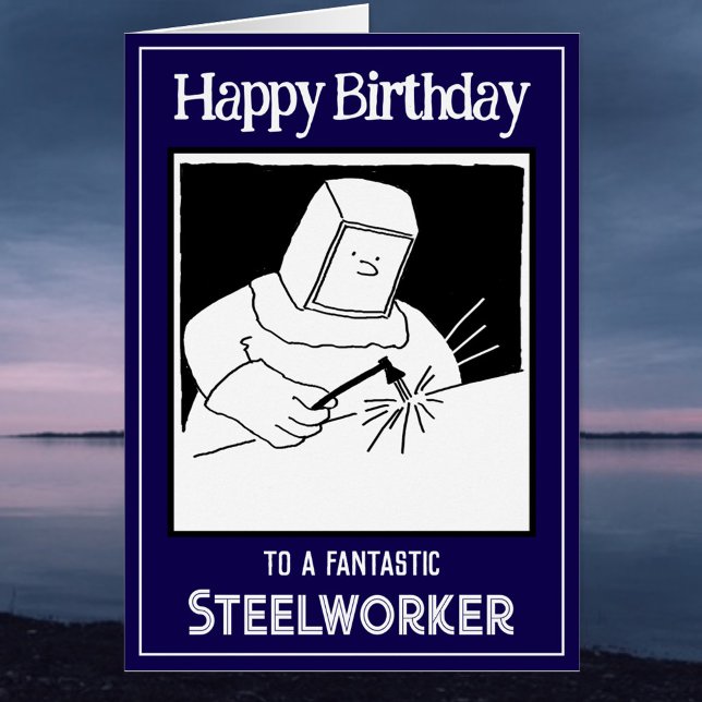 Steelworker or Steel Worker Birthday Card (Von Creator hochgeladen)