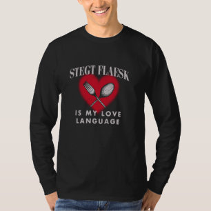 Stegt Flaesk Danish Iconic Food Denmark Famous Dis T-Shirt