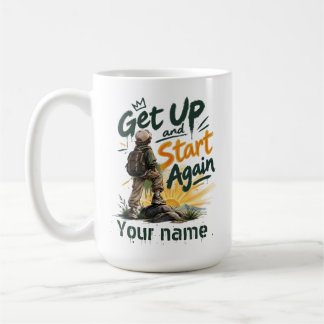 Steh auf und fang wieder an Individueller Name In Kaffeetasse