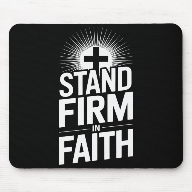 Steh fest im Glauben Christliche Botschaft Kraftvo Mousepad (Vorne)