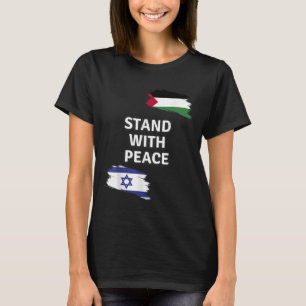 Stehe mit dem Frieden! Israel Palästina Shirt. Nei T-Shirt