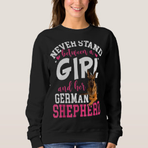 Stehe nie zwischen einem Mädchen und ihrem deutsch Sweatshirt