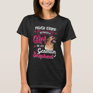 Stehe nie zwischen einem Mädchen und ihrem deutsch T-Shirt
