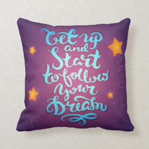 Stehen Sie auf und beginnen Sie, Ihre Träume zu Kissen