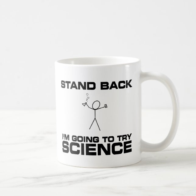Stehen Sie zurück mich werden Wissenschaft Tasse (Rechts)