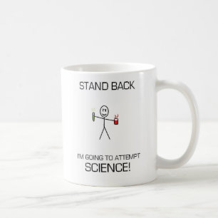 STEHEN SIE ZURÜCK, VERSUCHEND WISSENSCHAFT! KAFFEETASSE