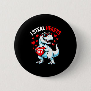 Stehle 67 Herzen Valentinstag 67 Meme 6 7 T-Rex Button