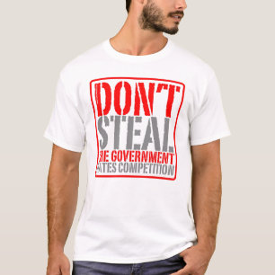 Stehlen Sie nicht T - Shirt