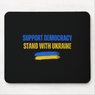 Steht mit der Ukraine Unterstützt die Demokratie U Mousepad