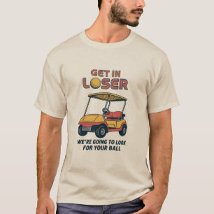 Steig ein Verlierer Vintage Lustiger Golfwagen Gol T-Shirt