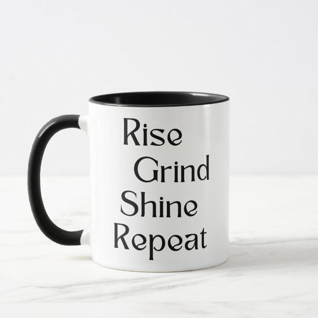Steigen. Grind. Shine. Wieder von vorne Tasse (Links)