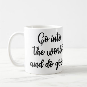 Steigen Sie in die Welt ein und tun Sie gute Tasse